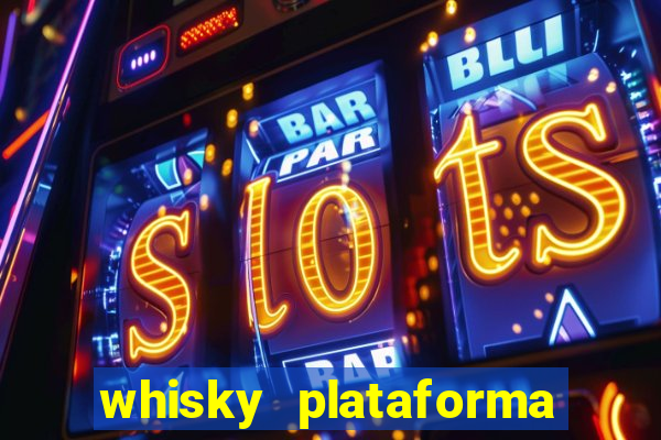 whisky plataforma de jogos